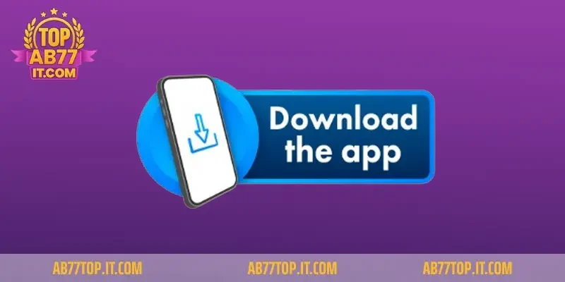 Cách tải app AB77 trên Android